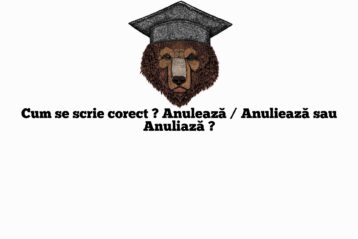 Cum se scrie corect ? Anulează / Anuliează sau Anuliază ?