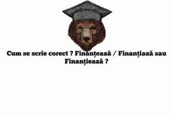 Cum se scrie corect ? Finanțează / Finanțiază sau Finanțiează ?