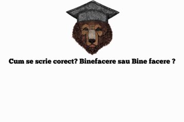 Cum se scrie corect? Binefacere sau Bine facere ?