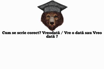 Cum se scrie corect? Vreodată / Vre o dată sau Vreo dată ?