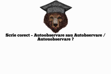 Scrie corect – Autoobservare sau Autobservare / Autouobservare ?