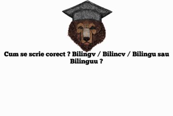 Cum se scrie corect ? Bilingv / Bilincv / Bilingu sau Bilinguu ?
