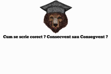 Cum se scrie corect ? Consecvent sau Consegvent ?