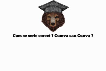 Cum se scrie corect ? Cumva sau Cunva ?