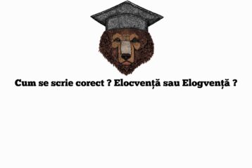 Cum se scrie corect ? Elocvență sau Elogvență ?