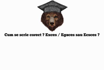 Cum se scrie corect ? Exces / Egzces sau Ecsces ?