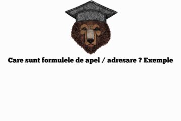 Care sunt formulele de apel / adresare ? Exemple