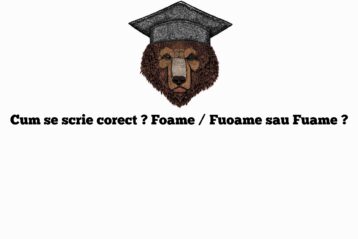 Cum se scrie corect ? Foame / Fuoame sau Fuame ?