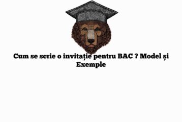 Cum se scrie o invitație pentru BAC ? Model și Exemple