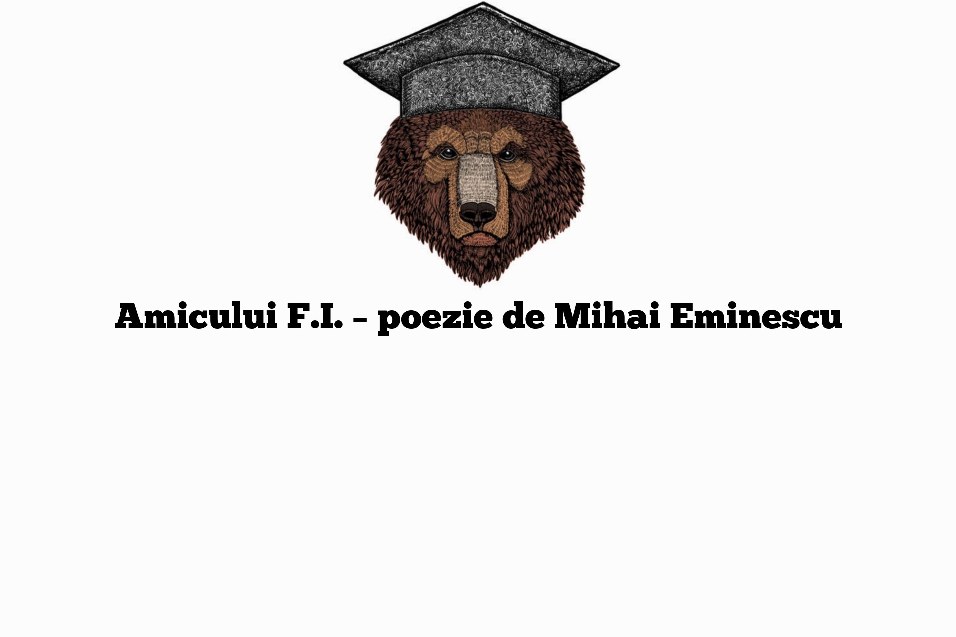 Amicului F.I. – poezie de Mihai Eminescu
