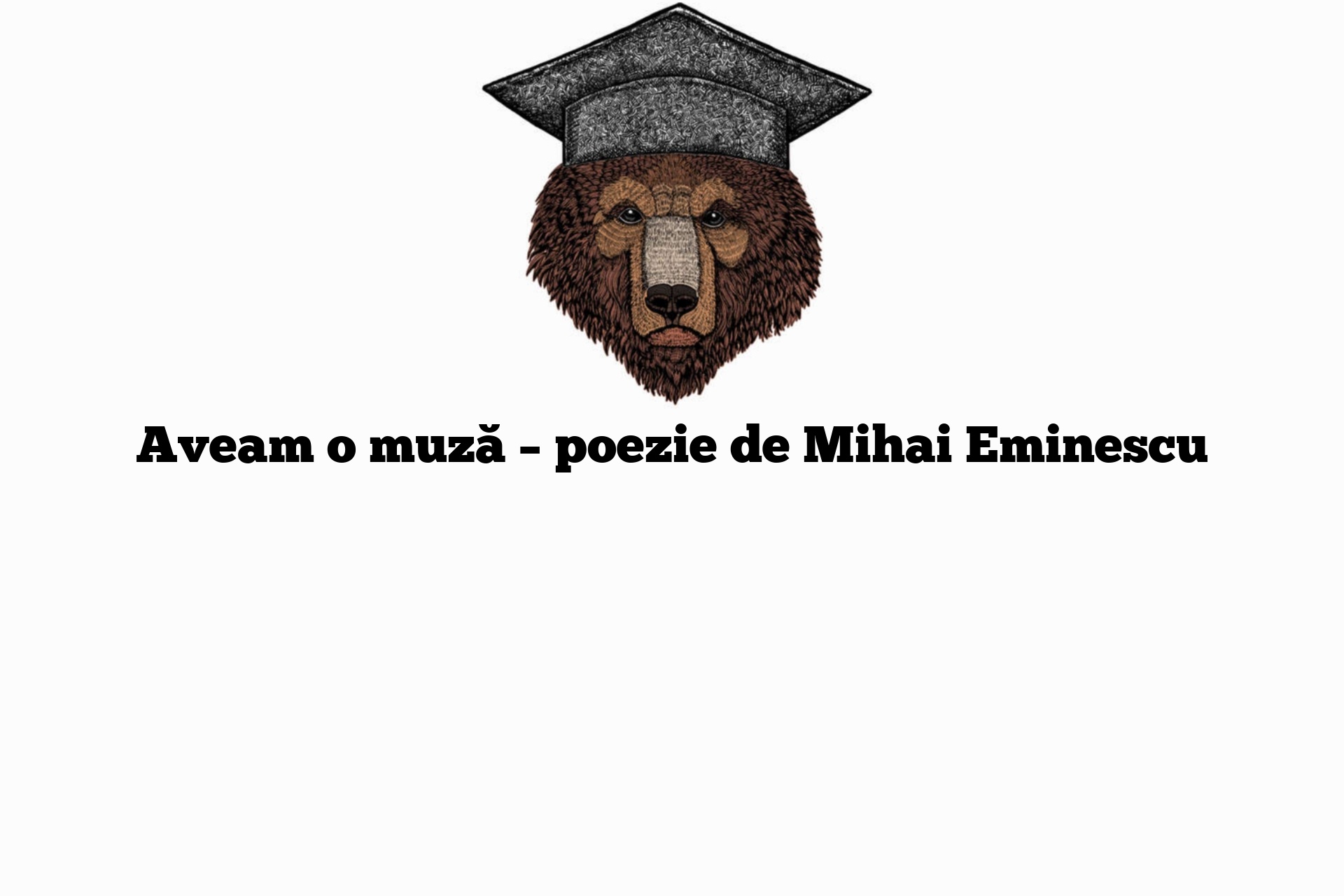 Aveam o muză – poezie de Mihai Eminescu