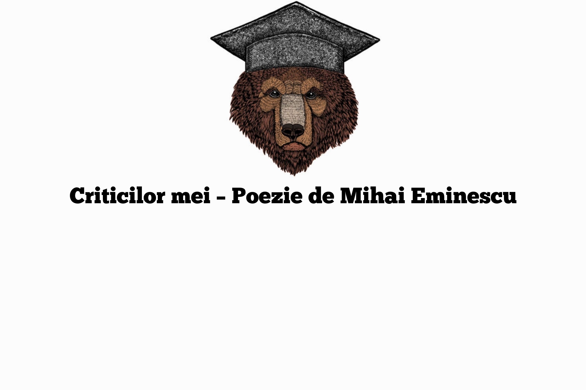 Criticilor mei – Poezie de Mihai Eminescu