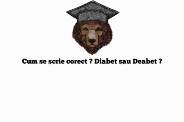 Cum se scrie corect ? Diabet sau Deabet ?