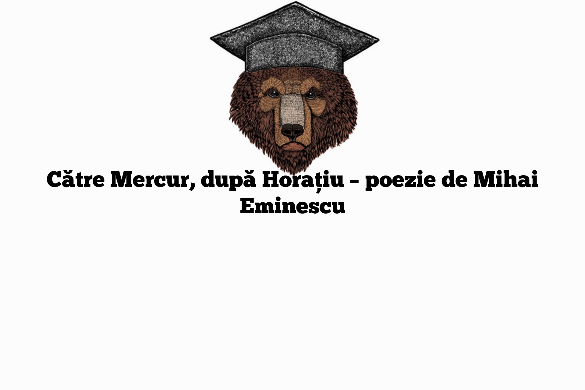 Către Mercur, după Horațiu – poezie de Mihai Eminescu