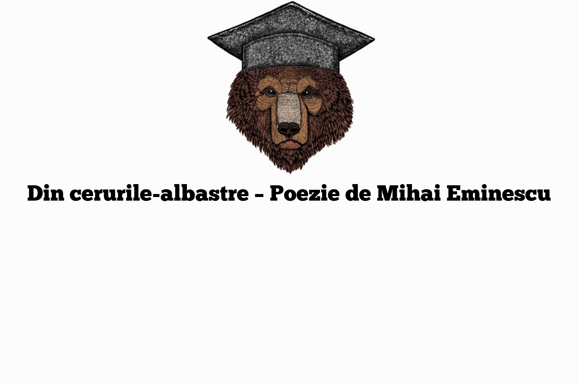 Din cerurile-albastre – Poezie de Mihai Eminescu