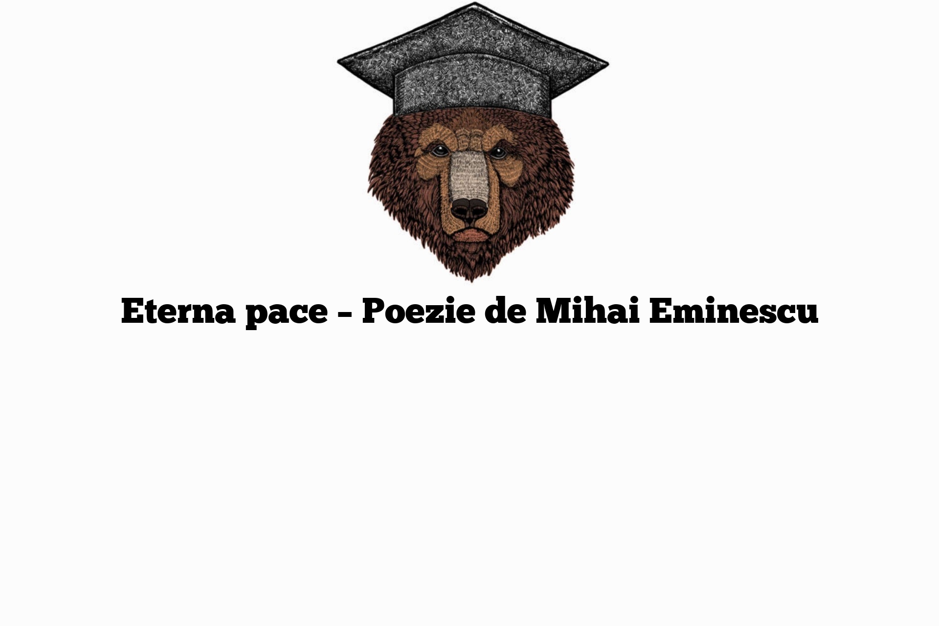 Eterna pace – Poezie de Mihai Eminescu