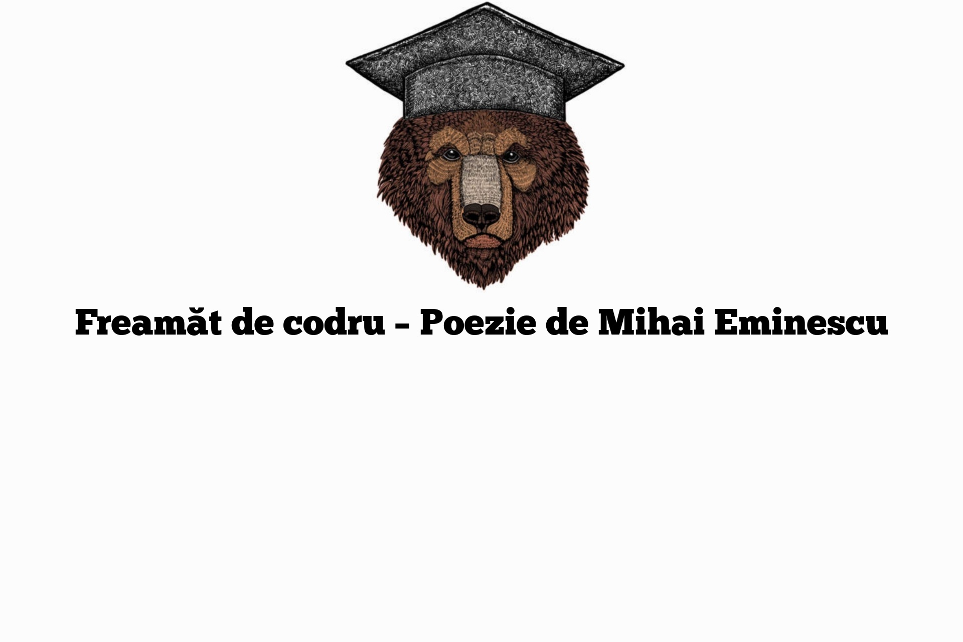 Freamăt de codru – Poezie de Mihai Eminescu