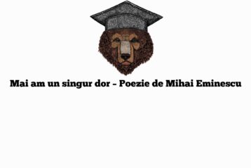 Mai am un singur dor – Poezie de Mihai Eminescu
