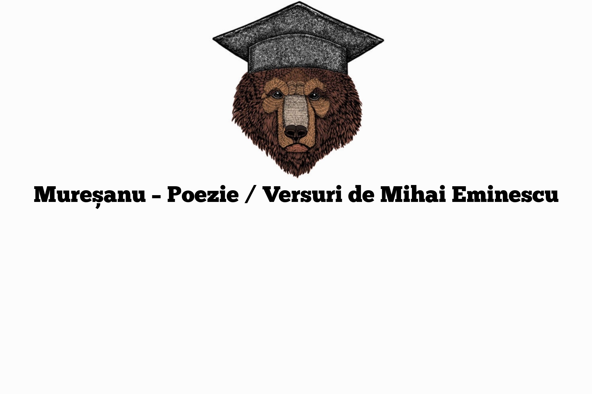 Mureșanu – Poezie / Versuri de Mihai Eminescu