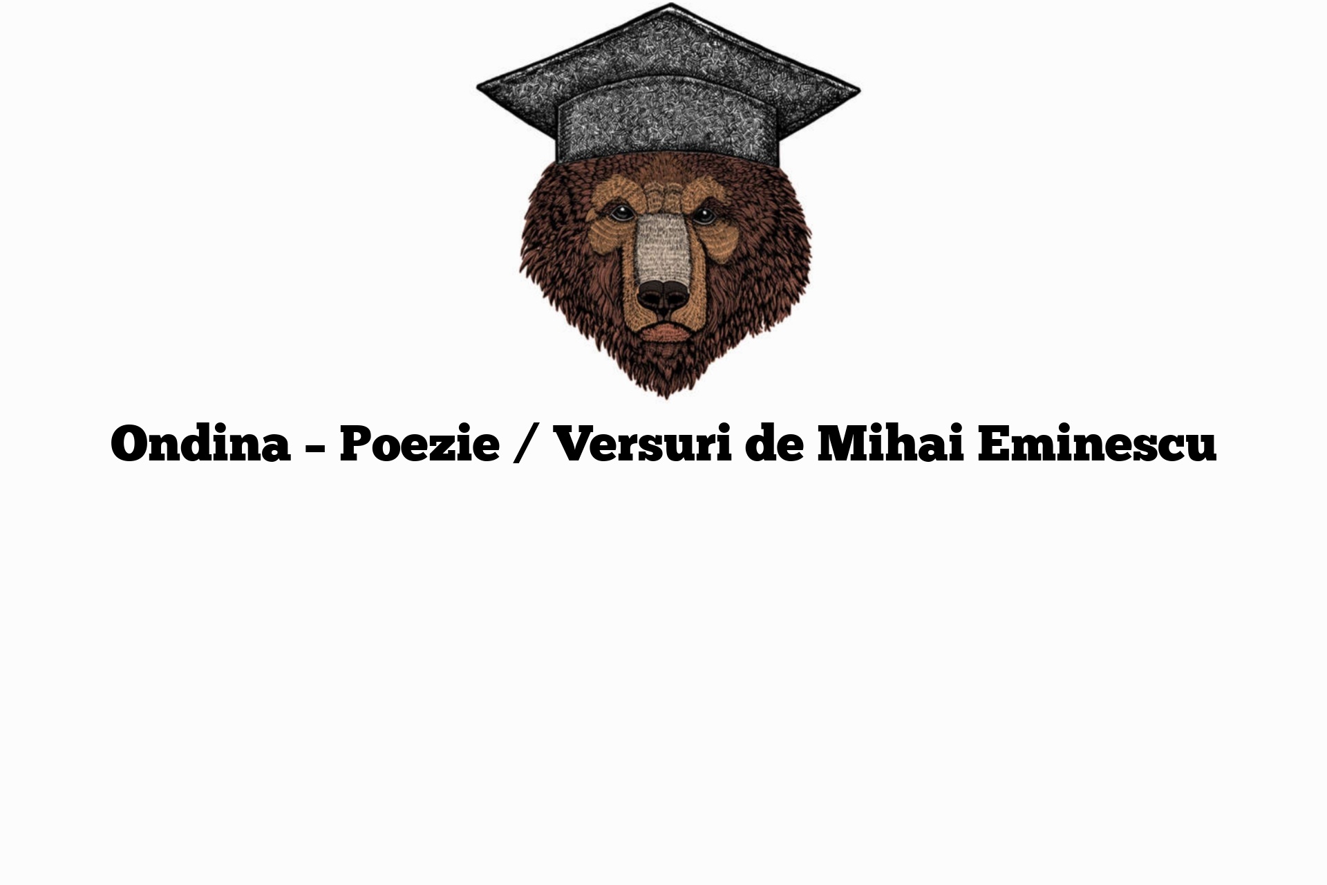 Paving Feasibility Dependence Ondina - Poezie / Versuri de Mihai Eminescu - Corect Gramatical