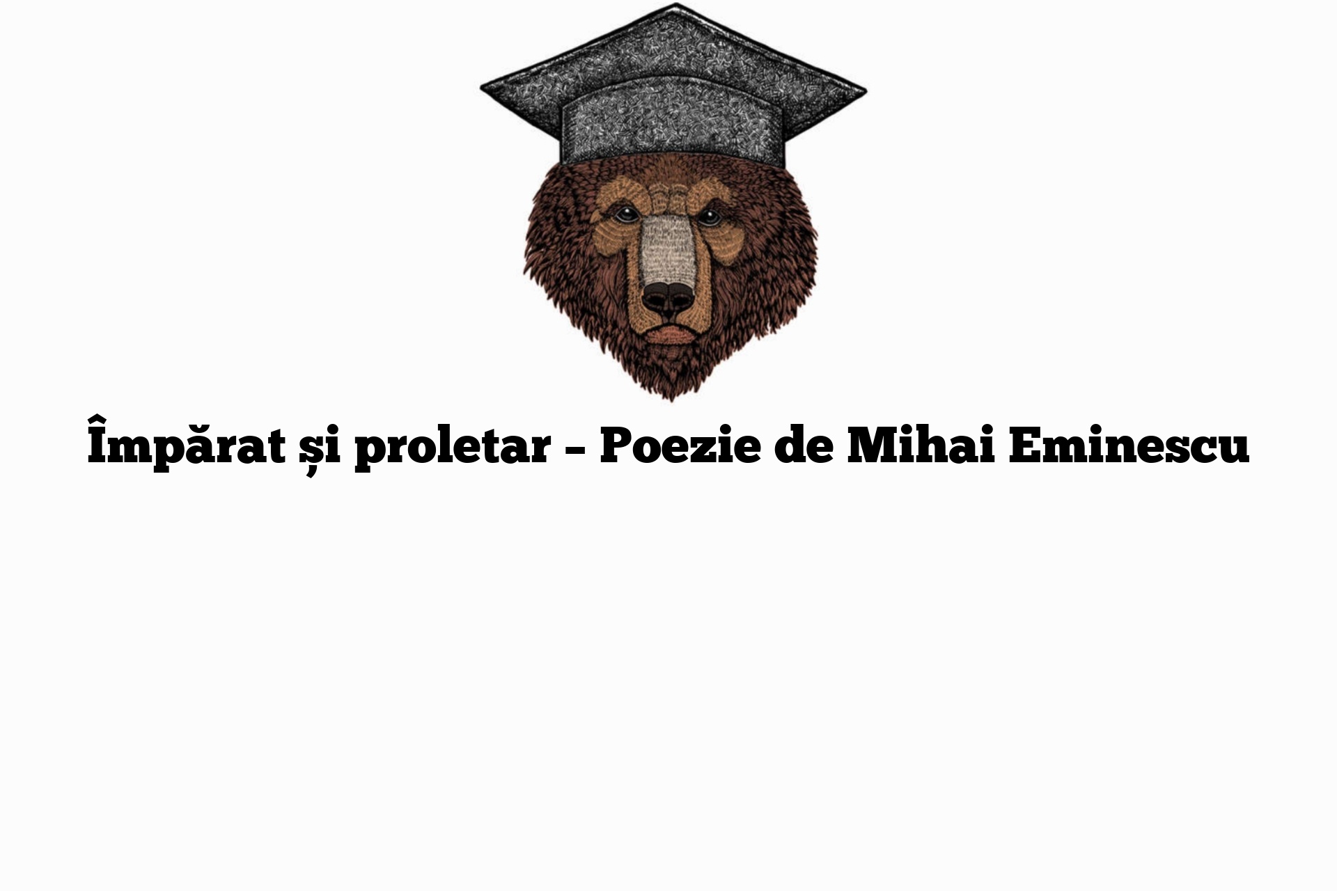 Împărat și proletar – Poezie de Mihai Eminescu