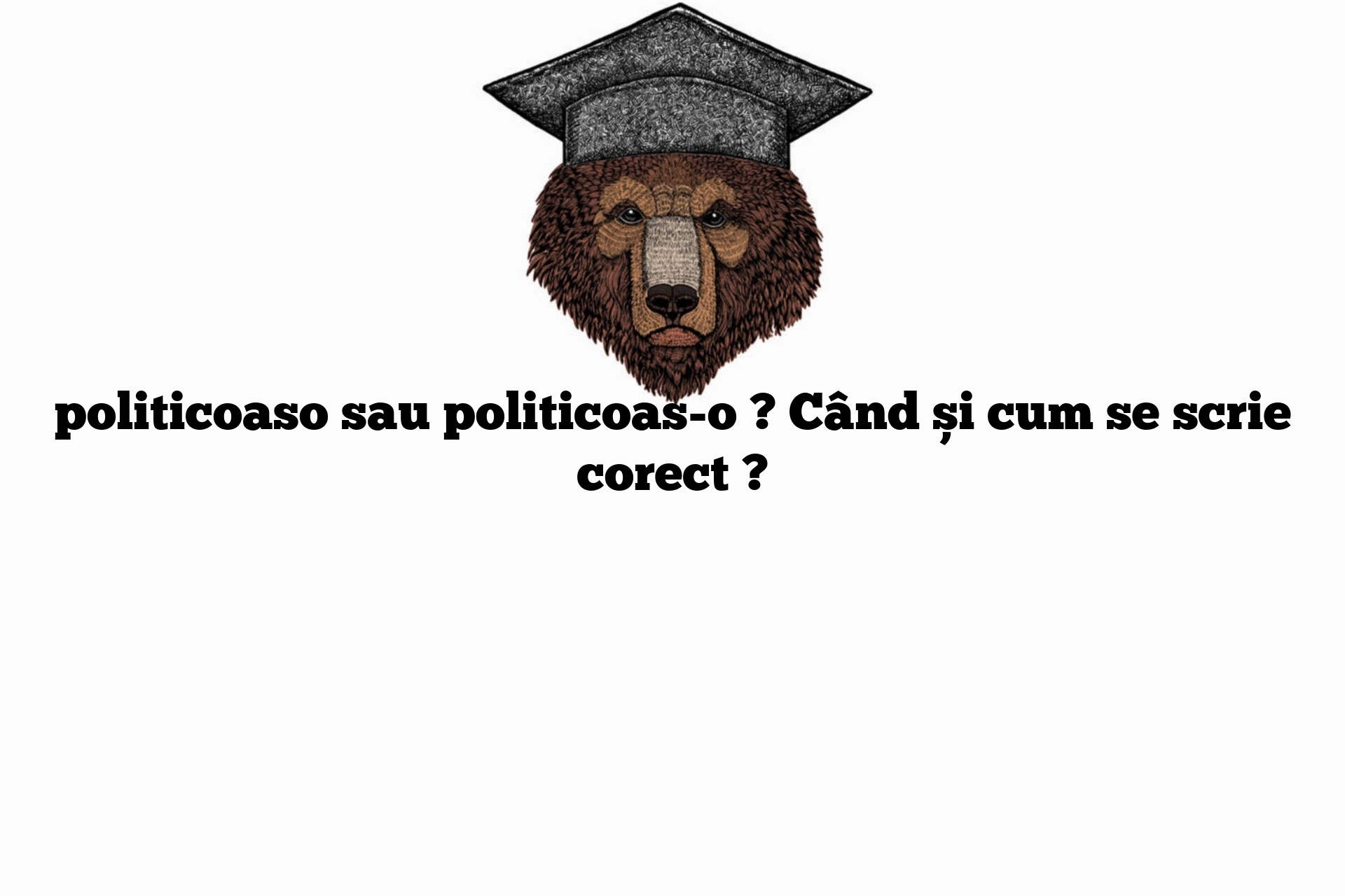 politicoaso sau politicoas-o ? Când și cum se scrie corect ?