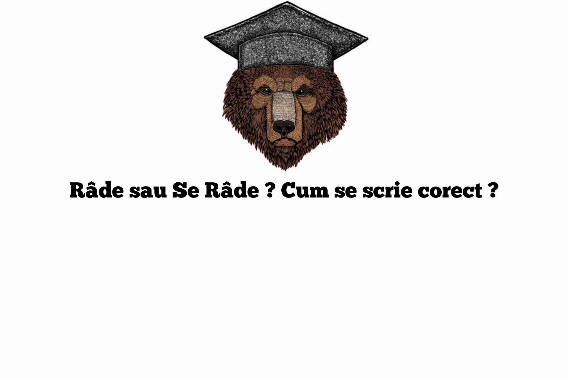 Râde sau Se Râde ? Cum se scrie corect ?