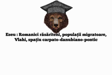 Eseu : Romanici răsăriteni, populații migratoare, Vlahi, spațiu carpato-danubiano-pontic