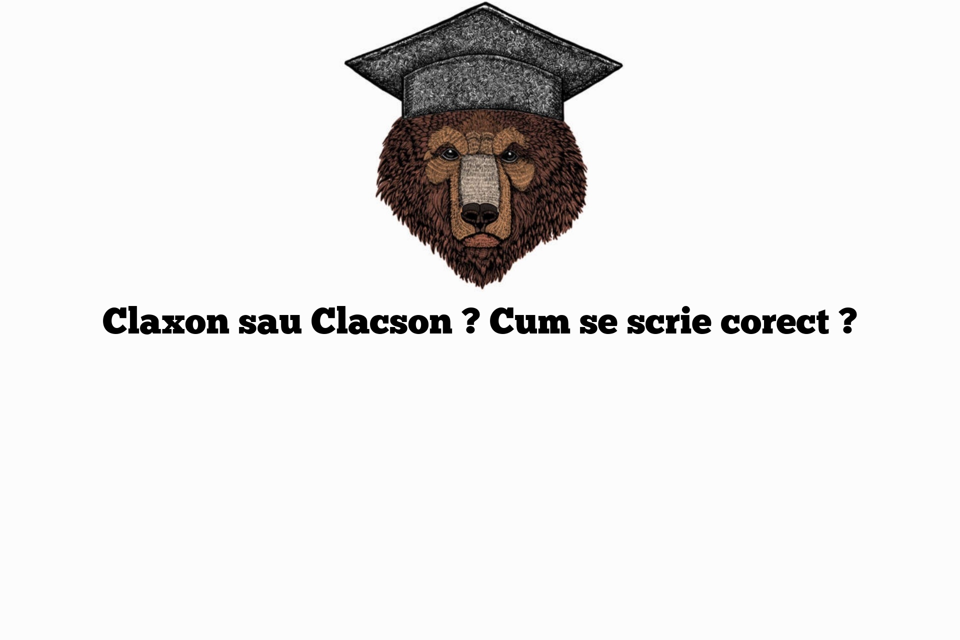 Claxon sau Clacson ? Cum se scrie corect ?